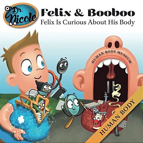 Felix Is Curious about His Body: Human Body (Paperback)
