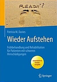 Wieder Aufstehen: Fr?behandlung Und Rehabilitation F? Patienten Mit Schweren Hirnsch?igungen (Paperback, 1. Aufl. 1995)