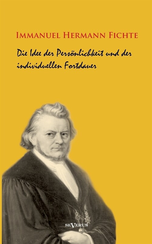 Die Idee der Pers?lichkeit und der individuellen Fortdauer (Paperback)