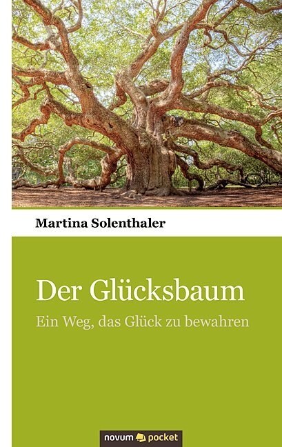 Der Gl?ksbaum: Ein Weg, das Gl?k zu bewahren (Paperback)