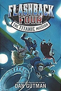 Flashback Four: The Titanic Mission (Paperback)
