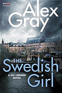 The Swedish Girl: A DCI Lorimer Novel (Paperback)