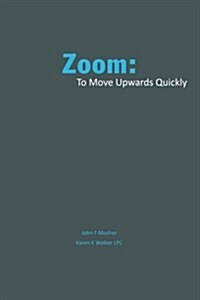 Zoom: : To Move Quickly Upward (Paperback)