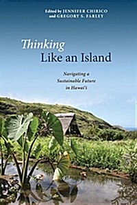 Thinking Like an Island: Navigating a Sustainable Future in Hawaii (Paperback)