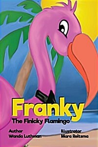 Franky the Finicky Flamingo (Paperback)