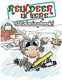 Reindeer in Here Coloring Book (Paperback)