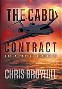 The Cabo Contract: Colin Pearce Series II (Hardcover)