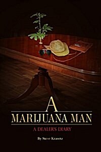A Marijuana Man a Dealers Diary (Paperback)