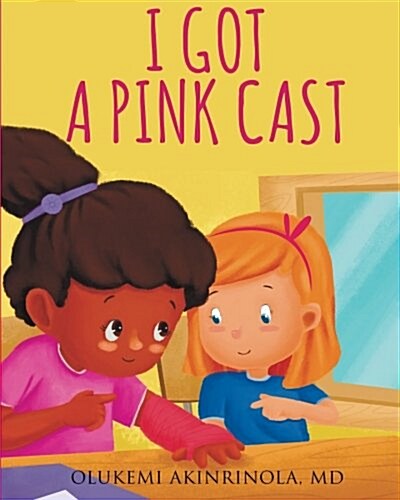 I Got a Pink Cast (Paperback)