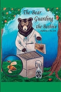 The Bear Guarding the Beehive (Paperback)