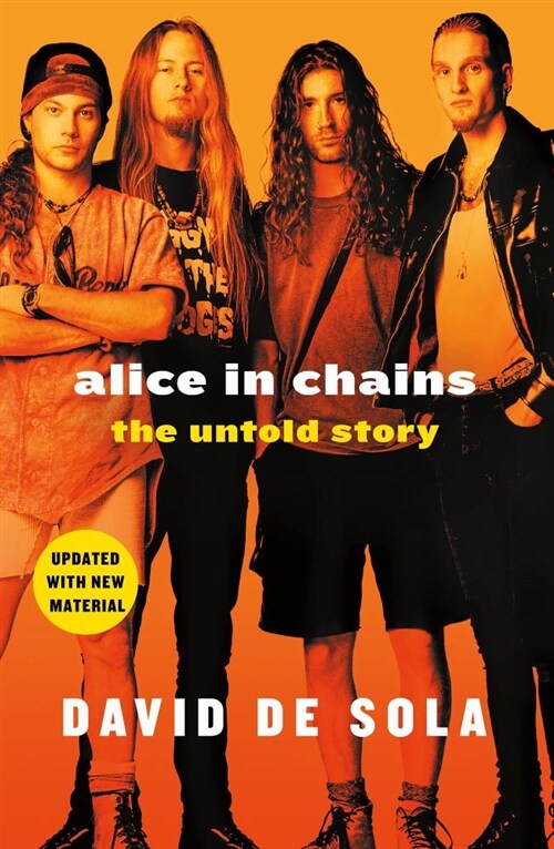 Alice in Chains: The Untold Story (Paperback)