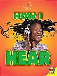 How I Hear (Library Binding)