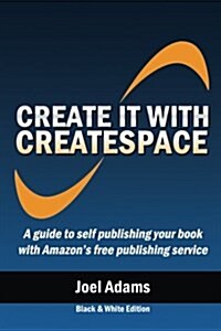 Create It with Createspace (Paperback)