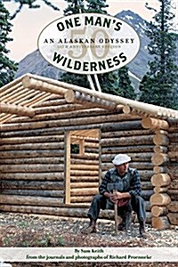 One Mans Wilderness, 50th Anniversary Edition: An Alaskan Odyssey (Paperback)