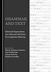 Grammar and Text: Selected Papers from the 10th and 11th Fora for Linguistic Sharing (Hardcover)