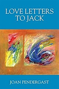 Love Letters to Jack (Paperback)