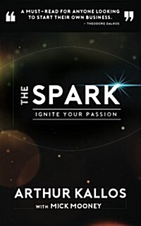 The Spark: Ignite Your Passion (Paperback)