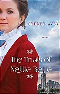 The Trials of Nellie Belle (Paperback)