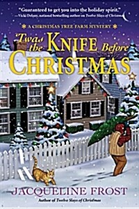 Twas the Knife Before Christmas: A Christmas Tree Farm Mystery (Hardcover)