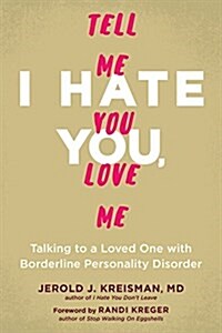 Talking to a Loved One with Borderline Personality Disorder: Communication Skills to Manage Intense Emotions, Set Boundaries, and Reduce Conflict (Paperback)