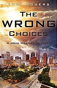 The Wrong Choices: A John Mariner Mystery (Paperback)