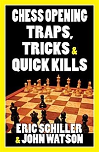 Chess Opening Traps, Tricks & Quick Kills (Paperback)