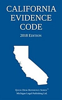 California Evidence Code; 2018 Edition (Paperback, 2018)