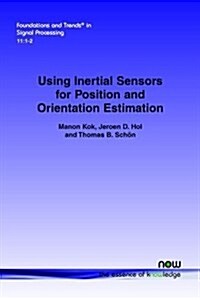 Using Inertial Sensors for Position and Orientation Estimation (Paperback)