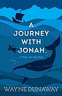 A Journey with Jonah: A Man on the Run (Paperback)
