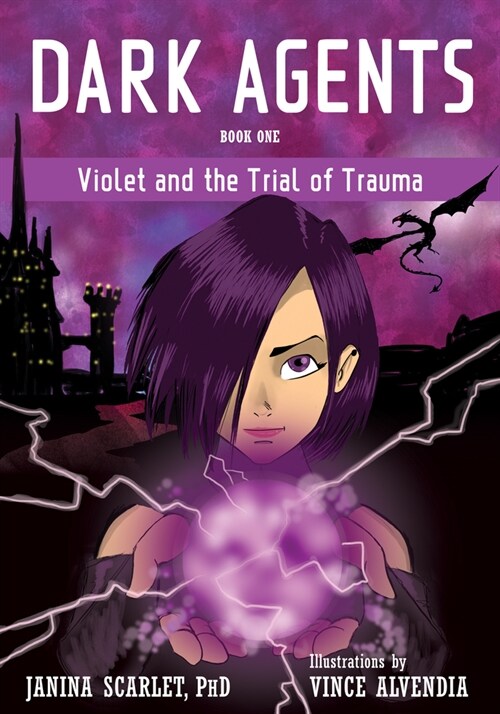 Dark Agents, Book One: Violet and the Trial of Trauma (Paperback)