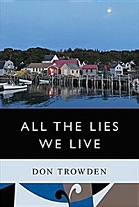 All the Lies We Live: Volume 3 (Paperback)