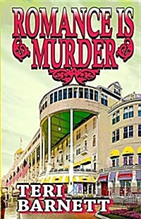 Romance Is Murder (Book 1 Hart and Steele Mystery Series) (Paperback)