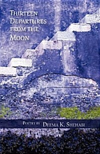 Thirteen Departures from the Moon (Paperback)