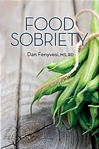 Food Sobriety (Paperback)