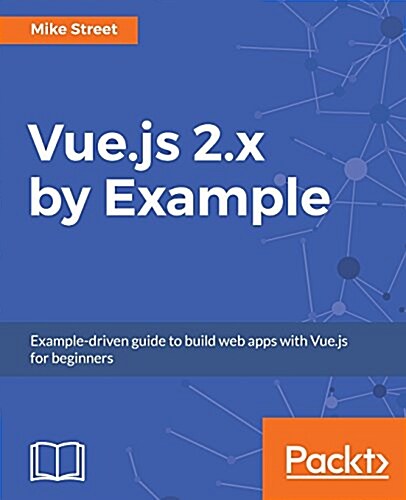 Vue.Js 2.X by Example (Paperback)