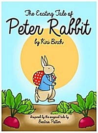 The Exciting Tale of Peter Rabbit (Hardcover)