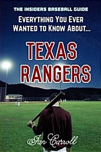 Everything You Ever Wanted to Know about Texas Rangers (Paperback)