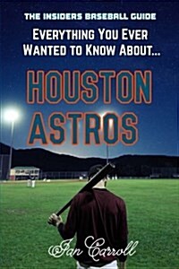 Everything You Ever Wanted to Know about Houston Astros (Paperback)