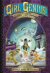 Girl Genius: The Second Journey of Agatha Heterodyne Volume 4: Wizards & Kings (Paperback)