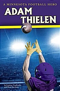 Adam Thielen: From Small Town to Football Star (Paperback)