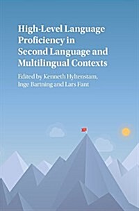 High-Level Language Proficiency in Second Language and Multilingual Contexts (Hardcover)