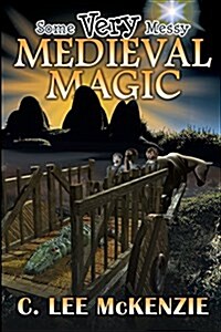 Some Very Messy Medieval Magic: The Adventures of Pete and Weasel Book 3 (Paperback)