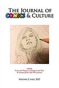 The Journal of Comics and Culture Volume 2: From the Margins, Looking In and Out (Paperback)