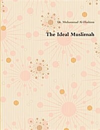 The Ideal Muslimah (Paperback)