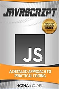 JavaScript: A Detailed Approach to Practical Coding (Paperback)