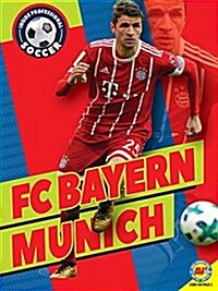 FC Bayern Munich (Library Binding)