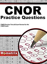 Cnor Exam Practice Questions: Cnor Practice Tests & Review for the Cnor Exam (Hardcover)