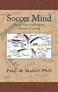 Soccer Mind: Raise Your Game with Mental Training (Paperback)