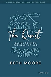 The Quest - Study Journal for Teen Girls Leader Kit: Daring to Know the Heart of God (Hardcover)