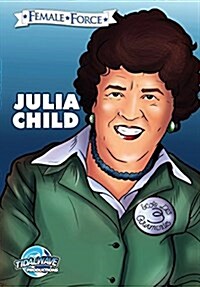 Female Force: Julia Child (Paperback)